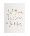 Let There Be Cake & Bubbles